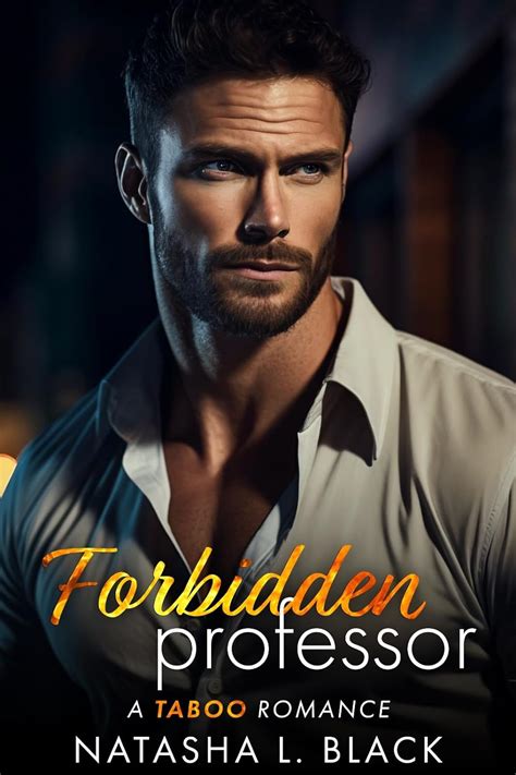 taboo natasha|Forbidden Professor: A Taboo Romance (Southern Heat)